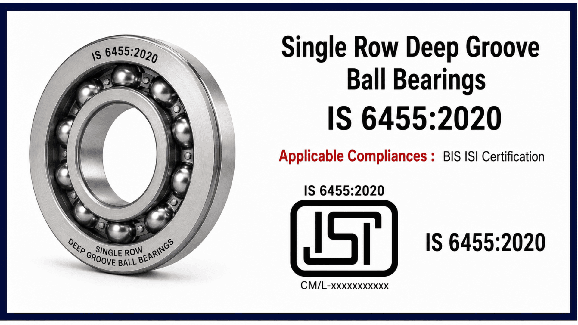 IS 6455: BIS Certification for Single Row Deep Groove Ball Bearings