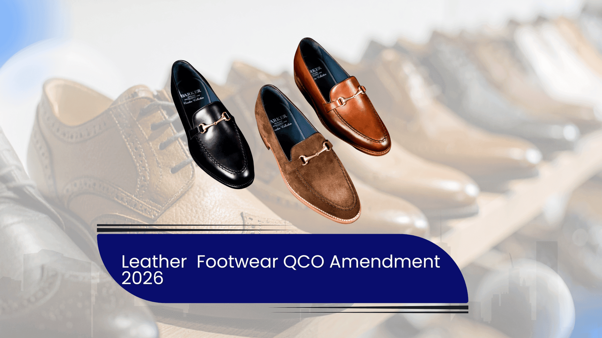 Leather Footwear QCO Amendment 2026